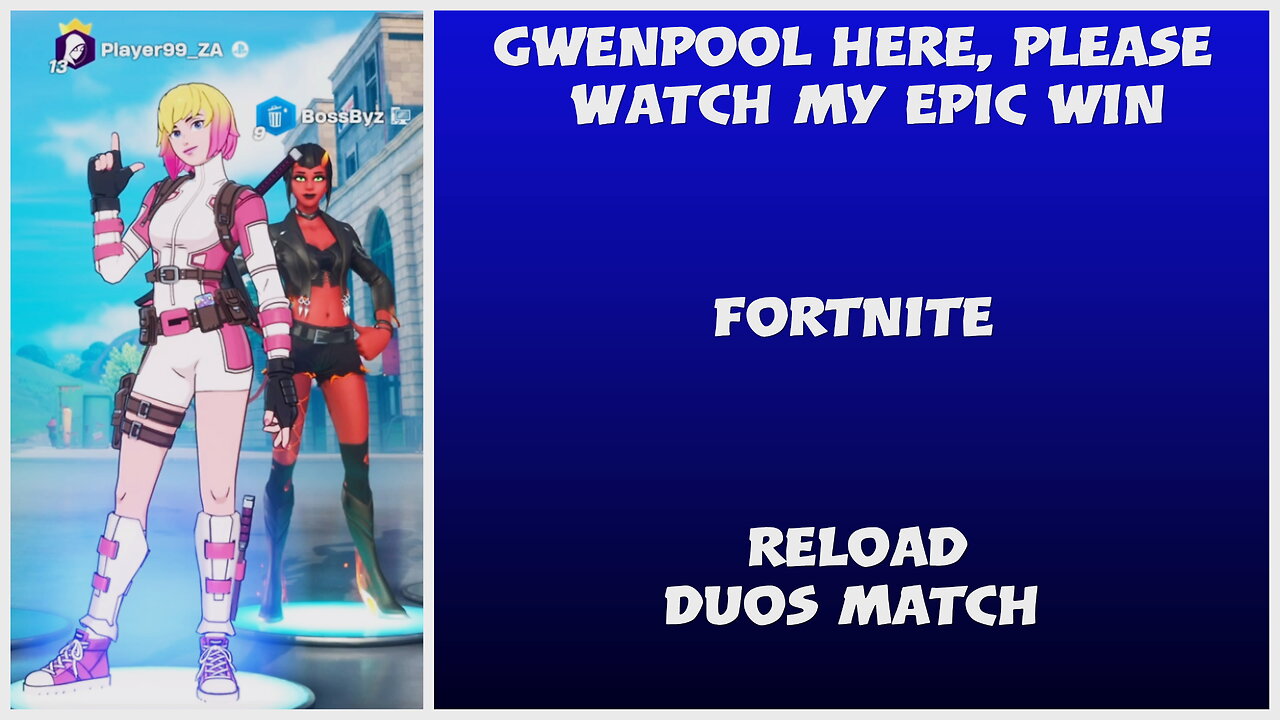 Gwenpool for the Win - Fortnite ft. BossByz