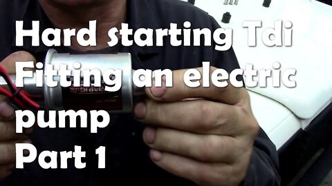 300Tdi hard starting. Fitting an electric pump Part 1