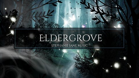 Eldergrove Full Album-Music, Elven Music, Enchanted Forest, Dark ambience, Elven Folk, Elven Music