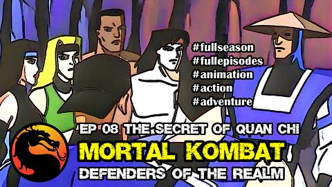MORTAL KOMBAT: DEFENDERS OF THE REALM | EP 08 THE SECRET OF QUAN CHI [ANIMATION ACTION ADVENTURE]