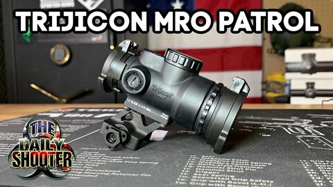 The Best Trijicon MRO The MRO Patrol