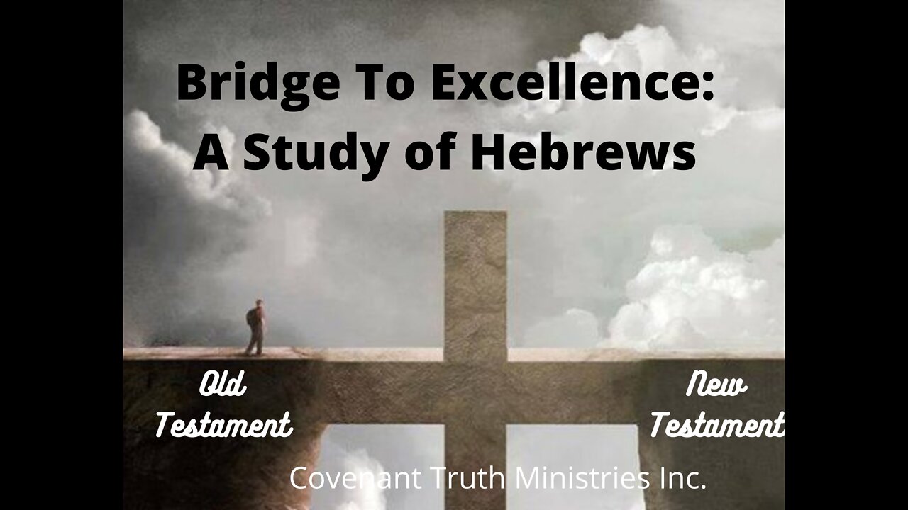 Bridge To Excellence - A Study of Hebrews - Lesson 20 - Running the Race