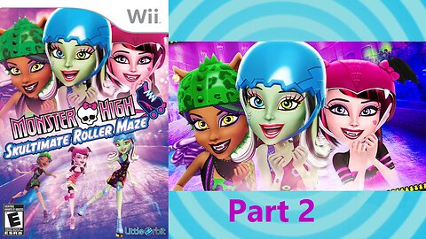 Monster High : Skulltimate Roller Maze Part 2 (Wii)