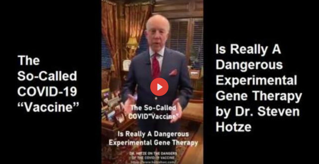 Dr Hotze- The Vax is not a Vax!!