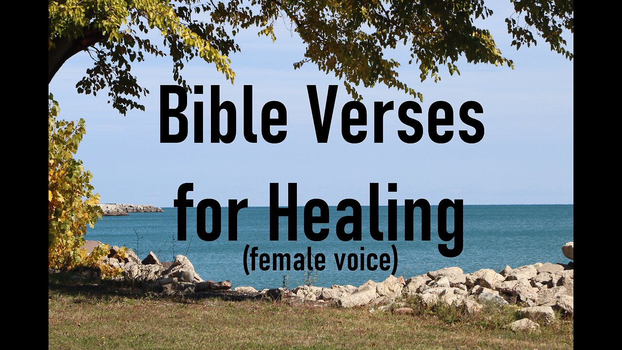 Bible Verses for Healing - Healing Scriptures - Female Voice - No Background Music