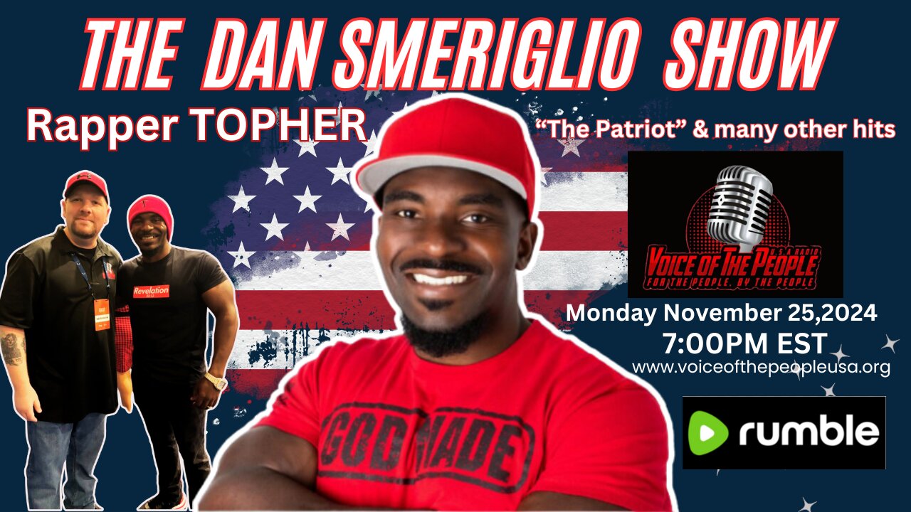 The Dan Smeriglio Show: Special Guest- Veteran, Rapper & TPUSA Ambassador TOPHER!