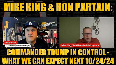 Mike King And Ron Partain -Commander Trump In Control -What We Can Expect Next