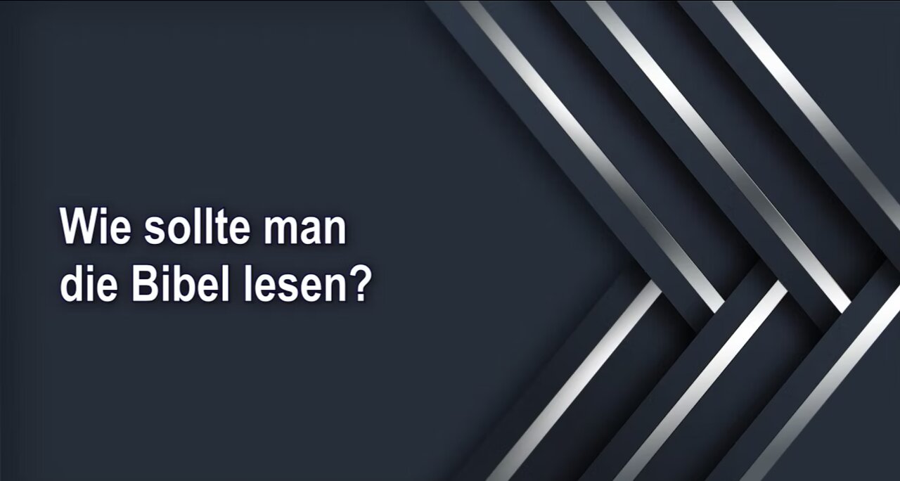 Wie sollte man die Bibel lesen?