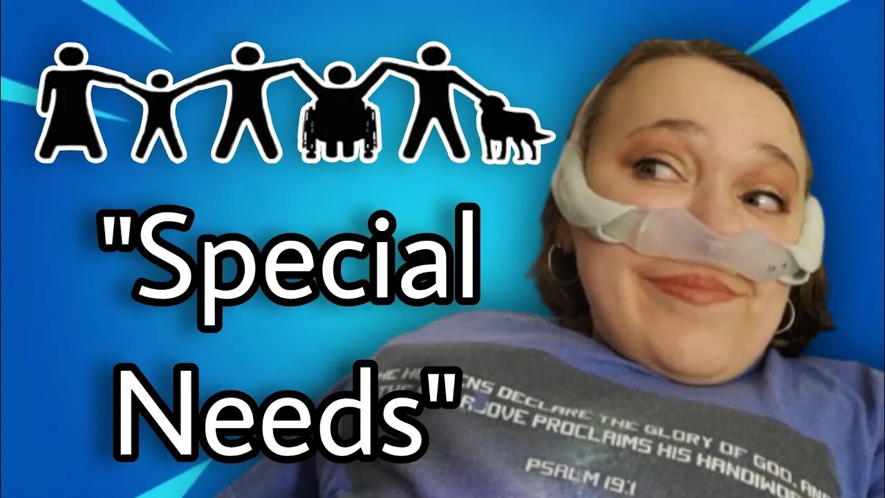 My Honest Opinion on the term "Special Needs" as a Disabled Woman