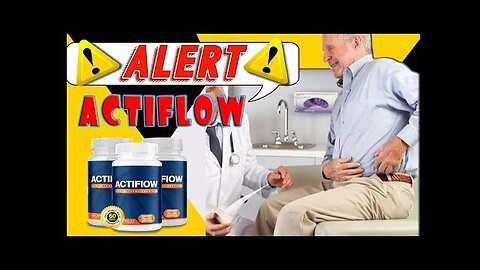 ACTIFLOW REVIEW (ALEART) IT WORKS ACTIFLOW REVIEWS
