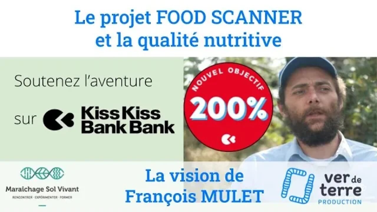 François MULET - FOOD SCANNER ET QUALITÉ NUTRITIVE - SOUTENEZ-NOUS 🍅 🌿 🚜