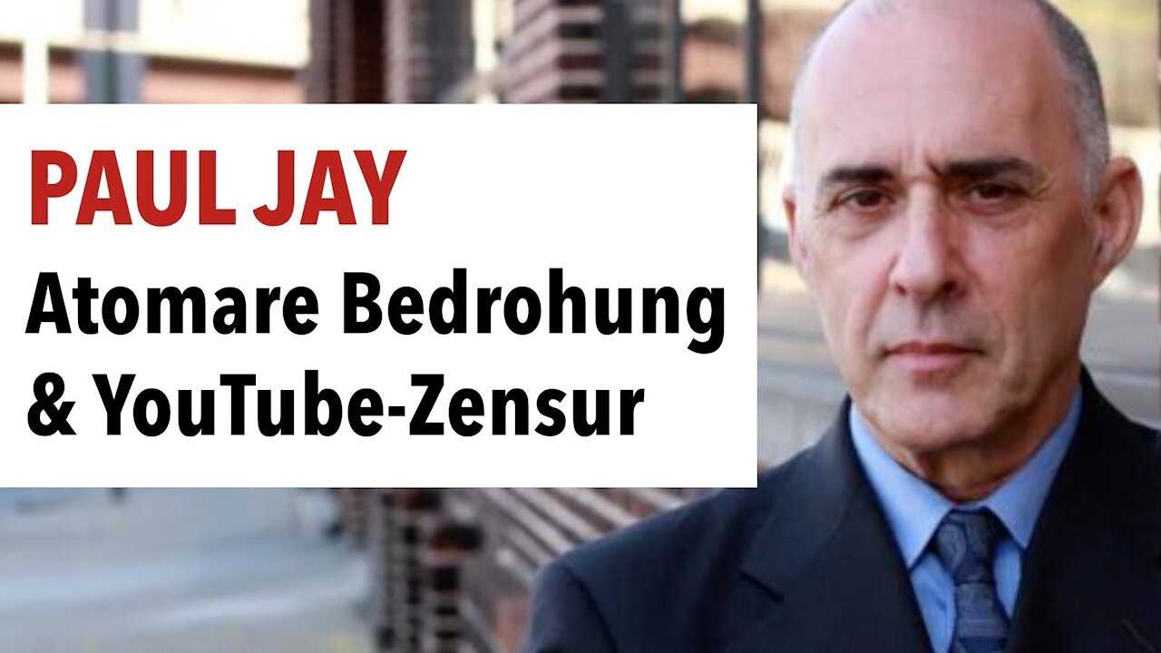 YouTube-Zensur und die Gefahr eines Atomkriegs | Mit Paul Jay - Teil 1