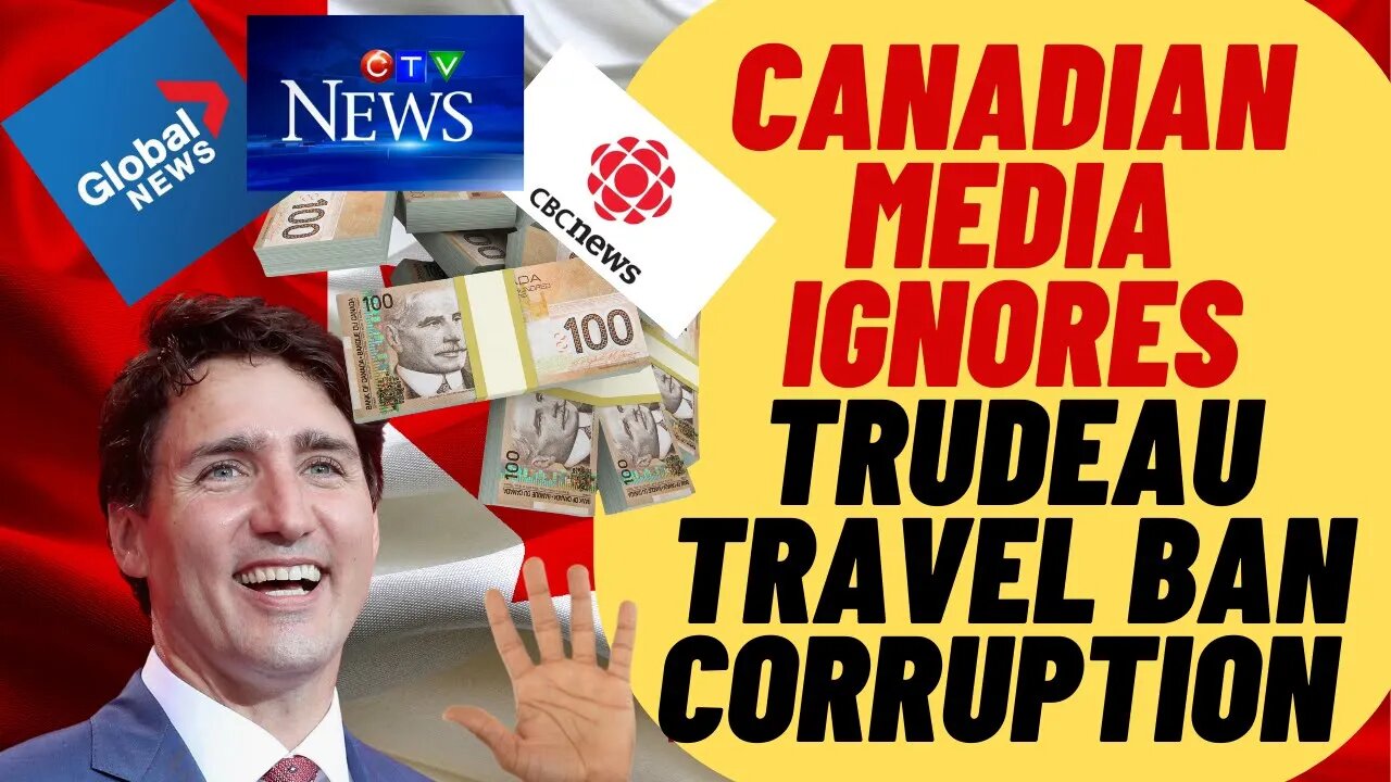 Media Ignores HUGE Trudeau Travel Ban Scandal Story