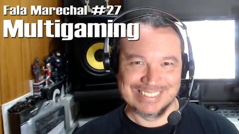 Fala Marechal #27 | Multigaming