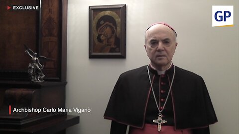 🚨 Nov 17 2021 - Archbishop Viganò - We Are Witnessing A Global Coup D'etat