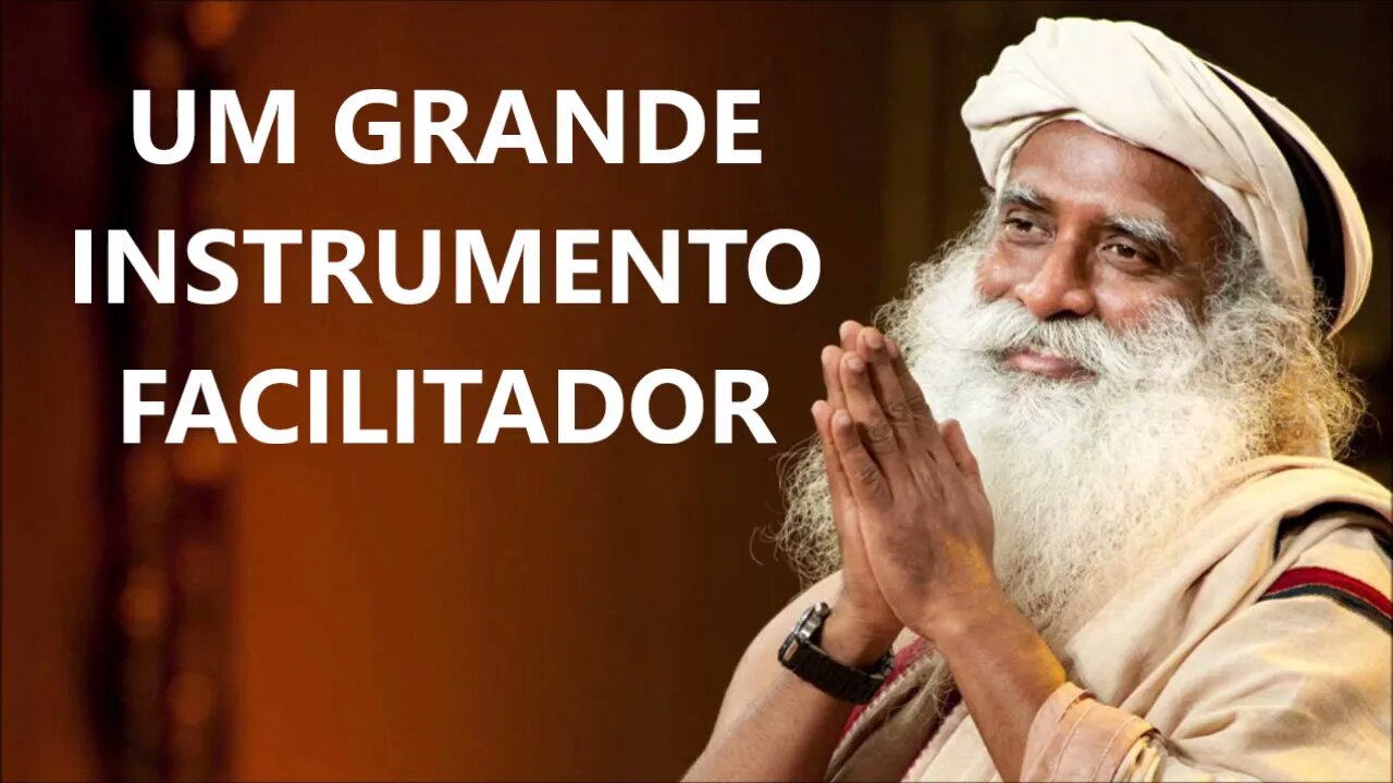 UM GRANDE INSTRUMENTO, SADHGURU, DUBLADO