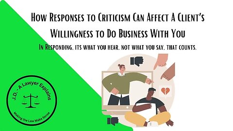 Dealing With Criticism (and it's impact on litigation) Explained