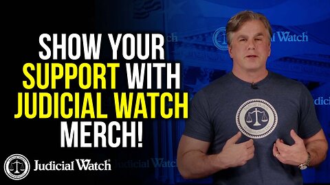 Show Your SUPPORT w/ Judicial Watch Merch!