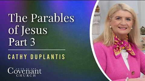 The Parables Of Jesus, Part 3