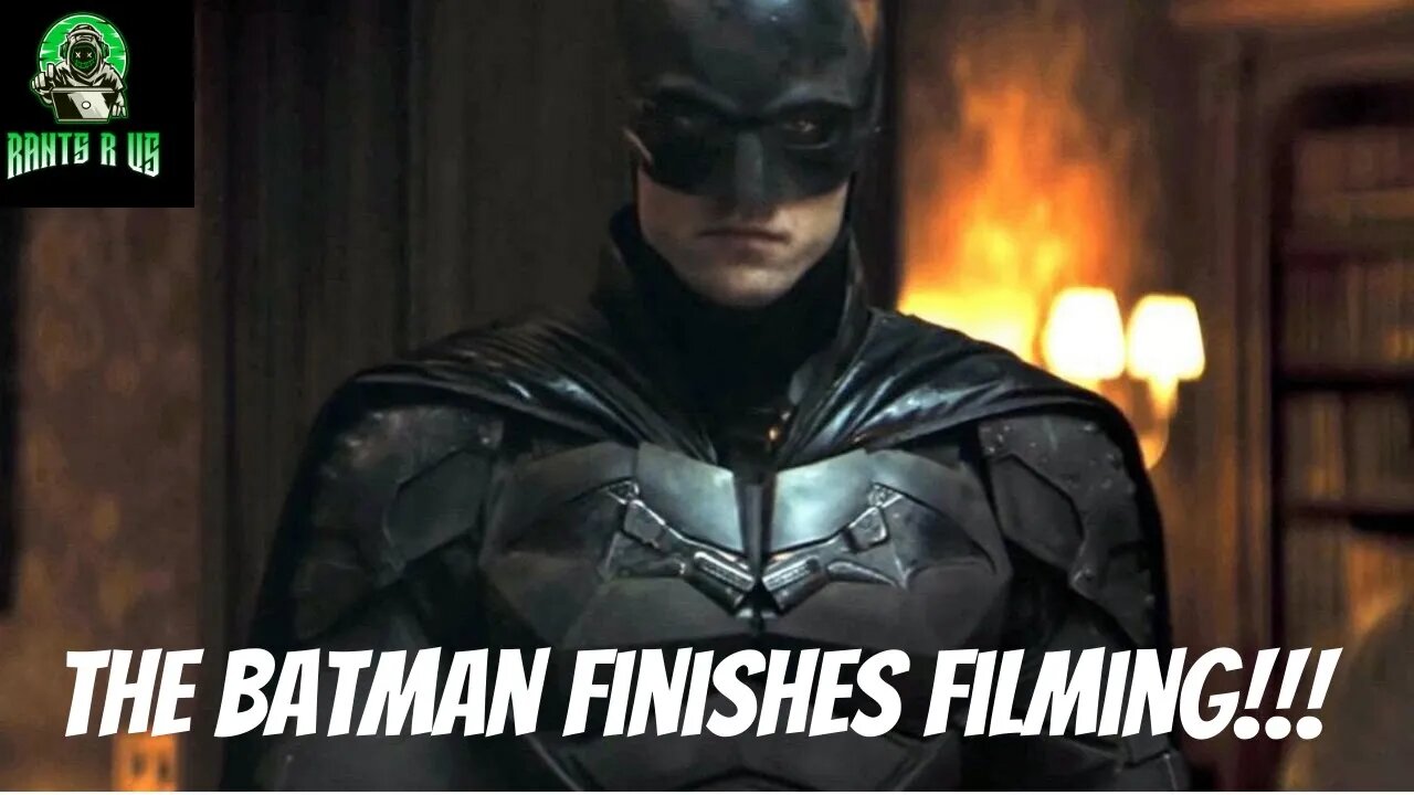 The Batman Wraps Filming!!!