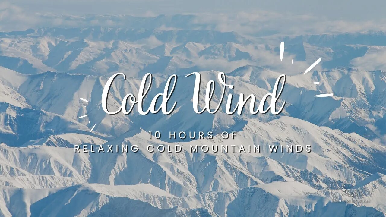 😴 Fall Asleep Fast 😴 - Cold Mountain Winds | Relaxation | 10 Hours