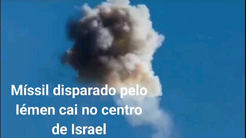 Míssil disparado pelo Iémen cai no centro de Israel