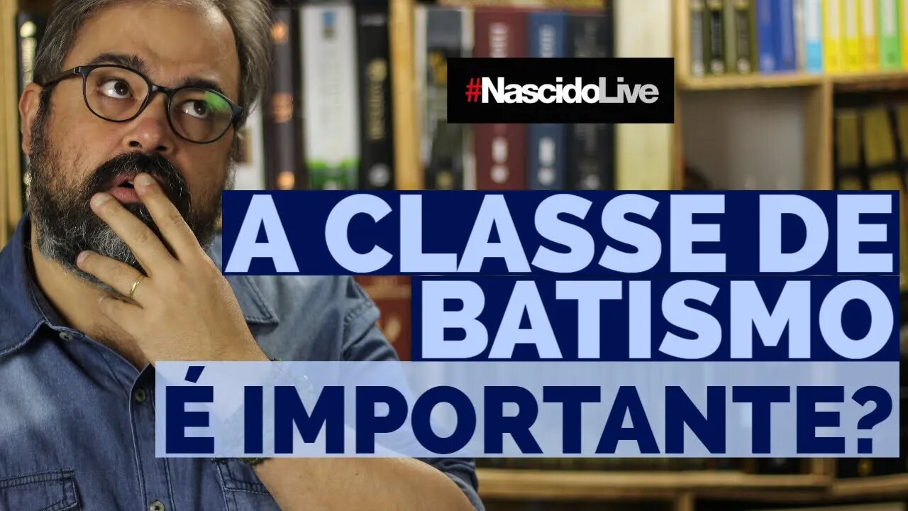 A CLASSE DE BATISMO É IMPORTANTE?