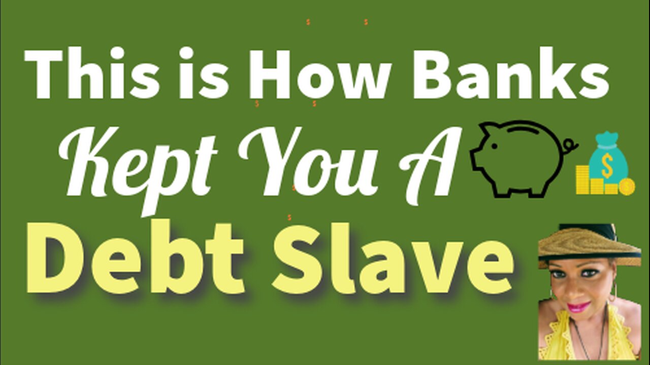 This is How Banks Kept You A Debt Slave