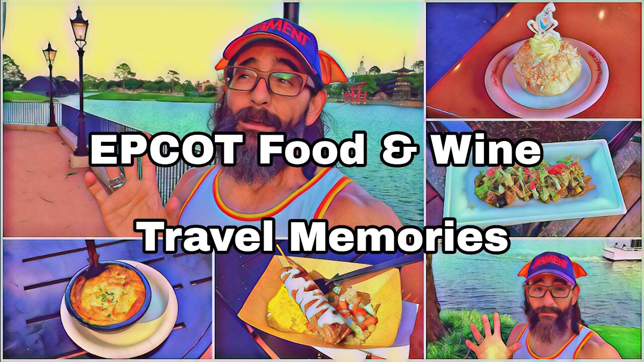 EPCOT Food & Wine | Travel Memories