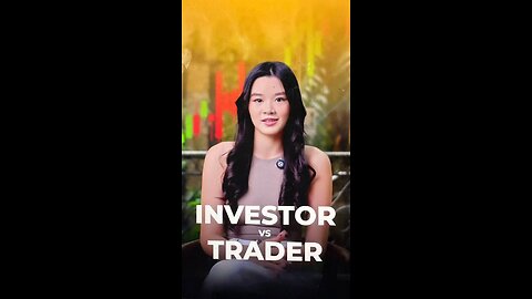 Vanessa- Investor vs Trader