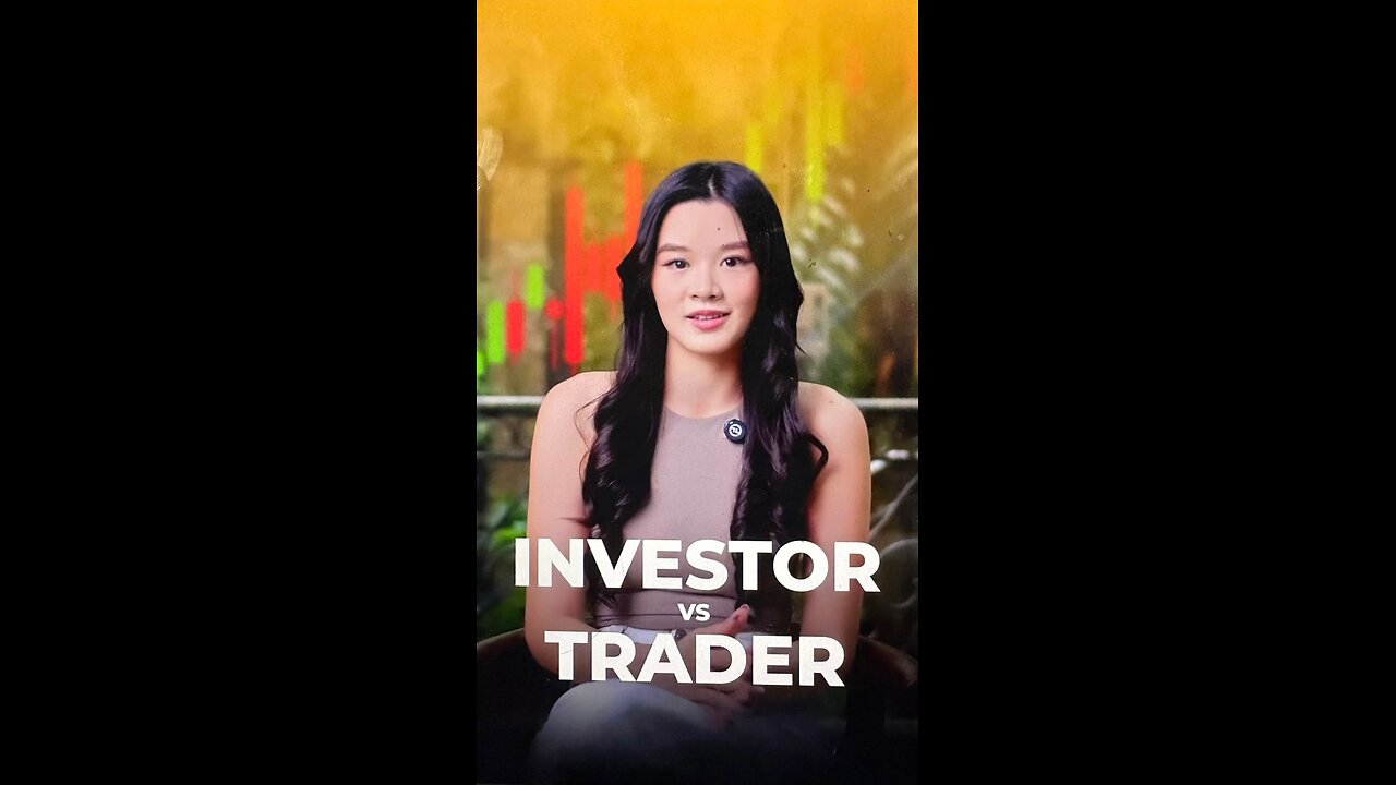 Vanessa- Investor vs Trader