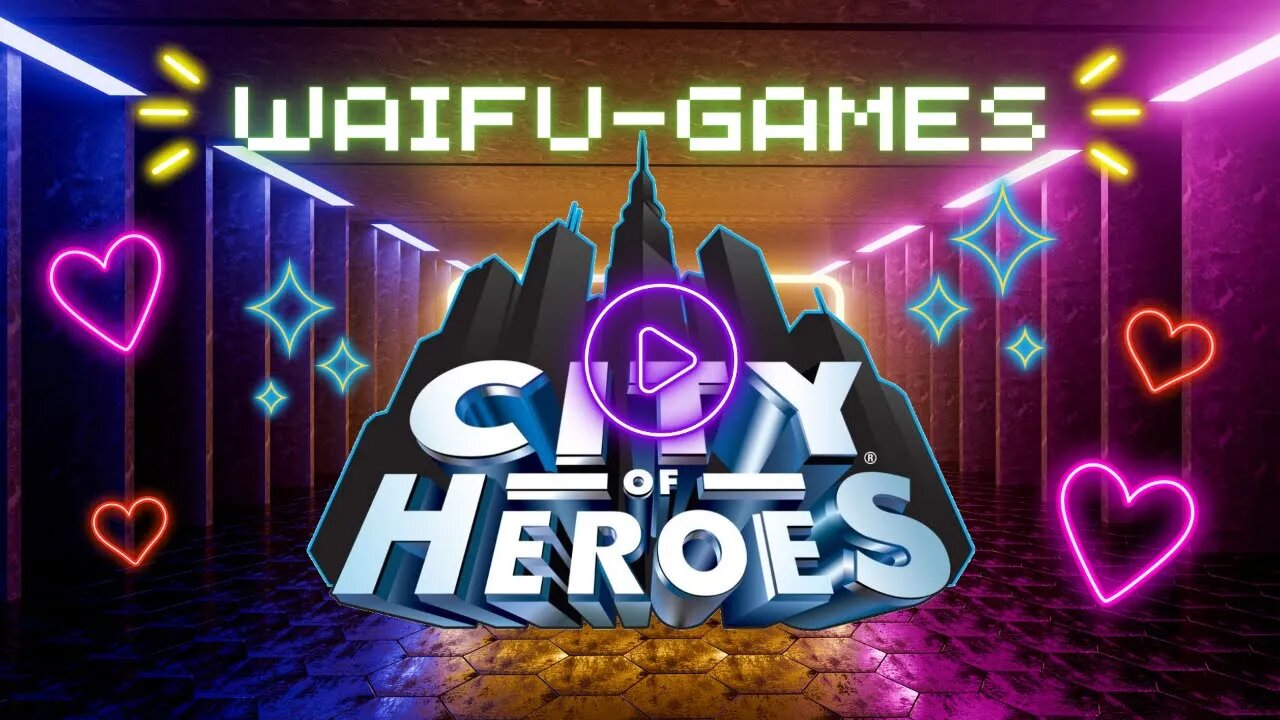 Ep. 03: Waifu-Games: City of Heroes! ✨