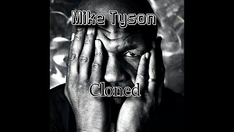 Mike Tyson Cloned (Yash Qaraah)