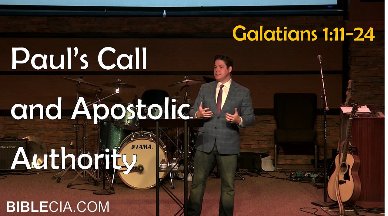 Paul's Call and Apostolic Authority. Galatians 1:11-24