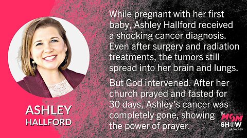 Ep. 525 - New Mom Cured of Terminal Cancer After Church Prayed and Fasted 30 Days - Ashley Hallford