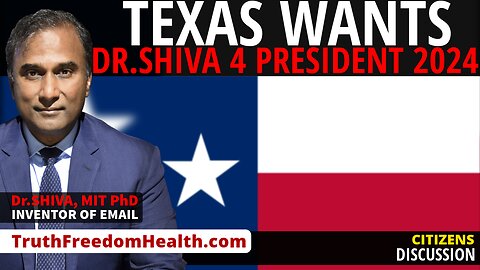 Dr.SHIVA™ LIVE Texas Wants Dr.Shiva 4 President 2024!