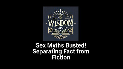 Sex Myths Busted! Separating Fact from Fiction