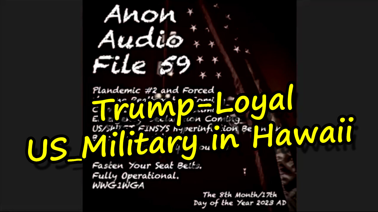 SG Anon Breaking "Trump-Loyal US_Mil in Hawaii. Truth is Coming Out"