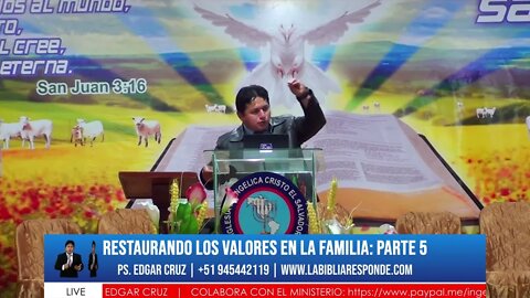 RESTAURANDO LOS VALORES EN LA FAMILIA: Parte 5 - EVANGELISTA EDGAR CRUZ