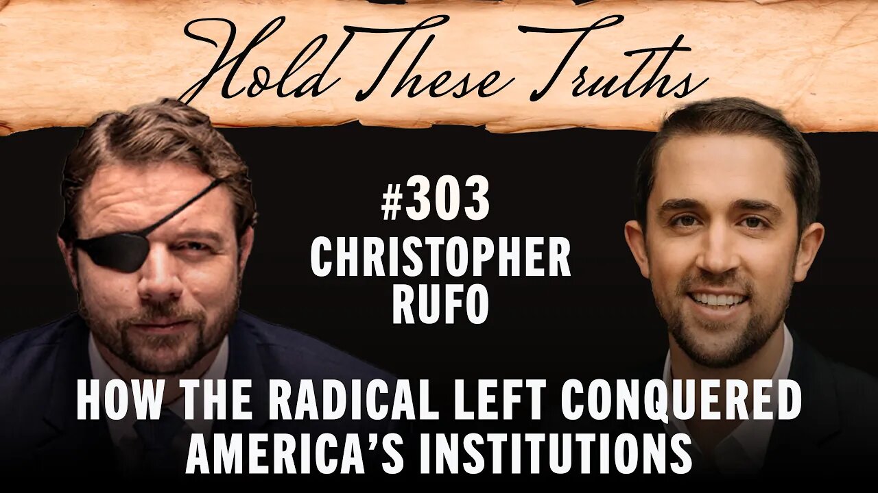 How the Radical Left Conquered America’s Institutions | Christopher Rufo