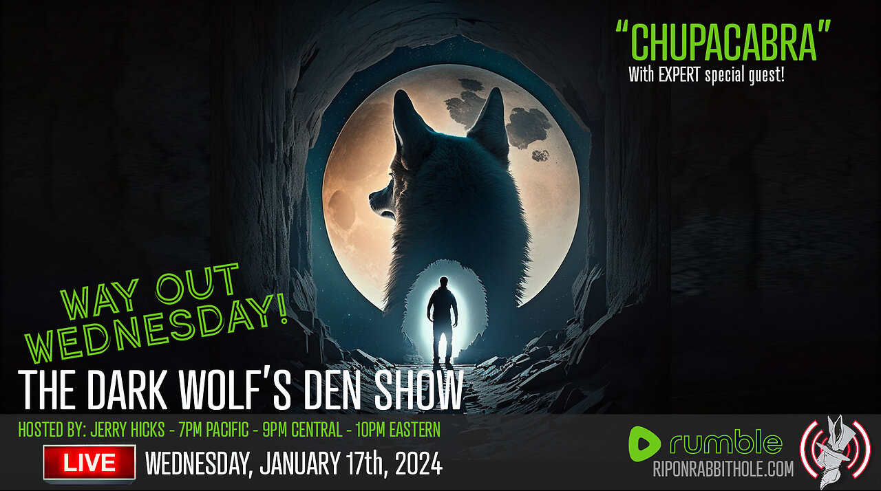 THE DARK WOLF’S DEN SHOW – "Chupacabra