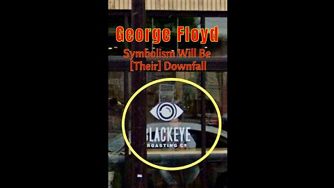 ❌George Floyd: Symbolism Will Be [Their] Downfall