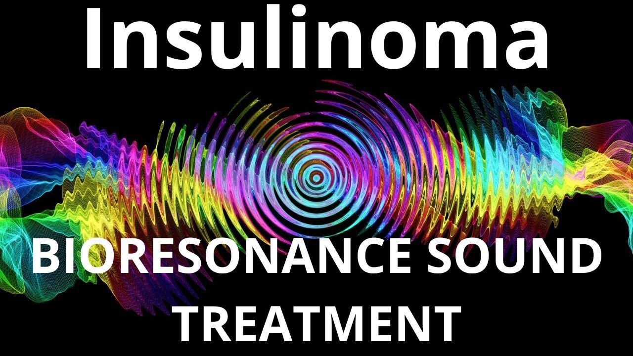 Insulinoma_Session of resonance therapy_BIORESONANCE SOUND THERAPY