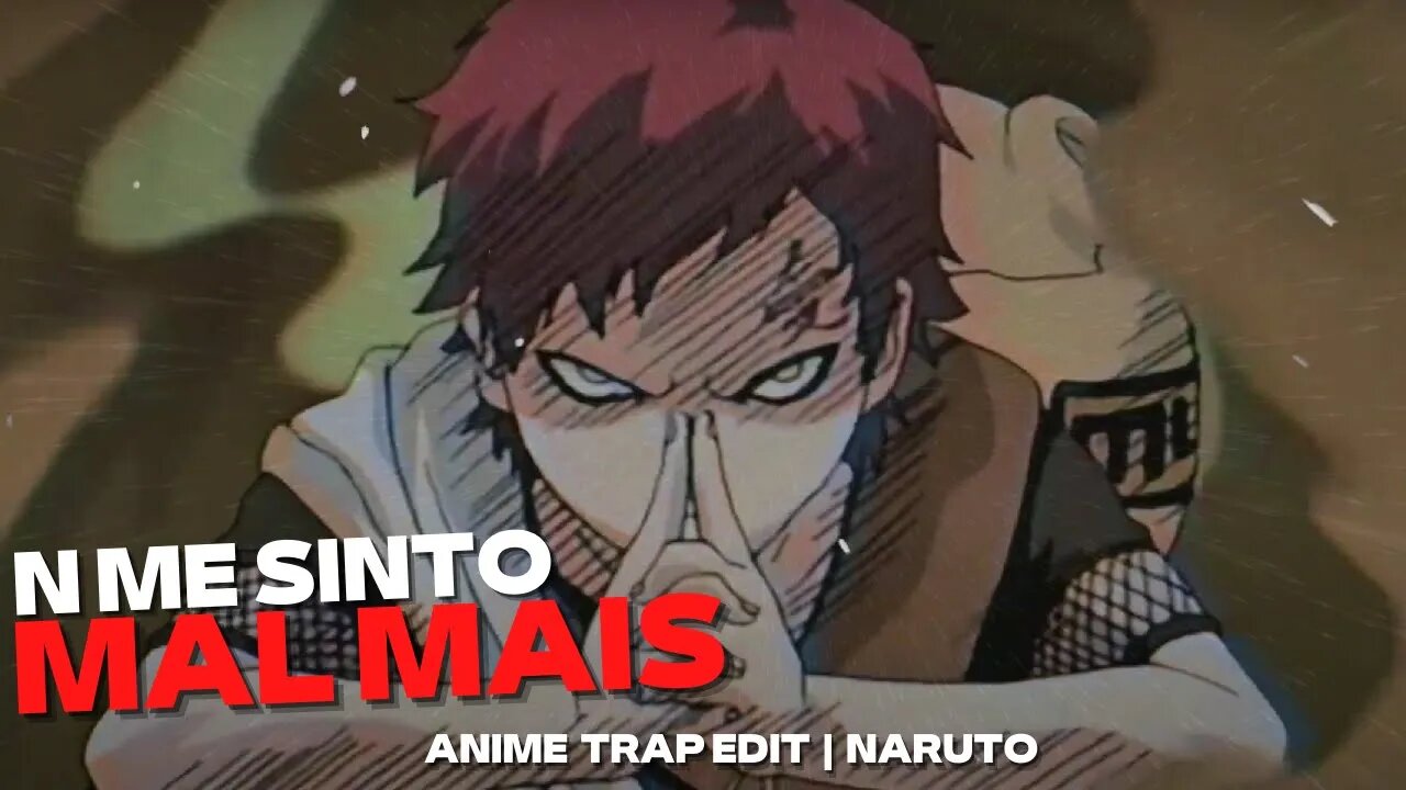 NÃO ME SINTO MAL 🥰 | Sasuke x Gaara | ANIME TRAP EDIT