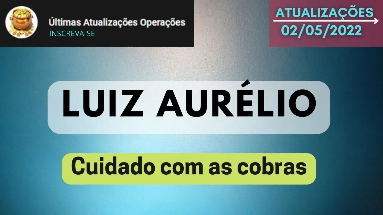 LUIZ AURÉLIO Cuidado com as cobras