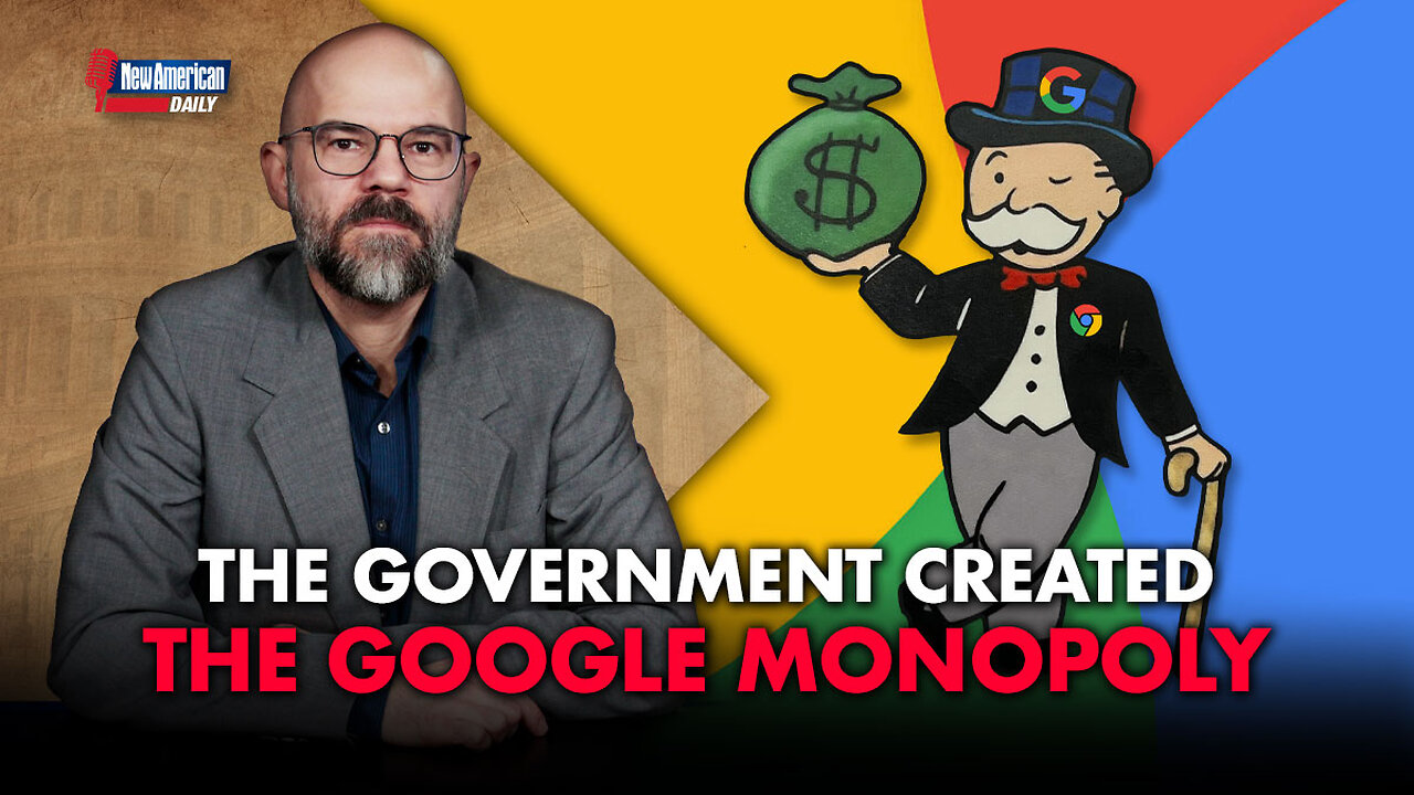 New American Daily | The Government Created The Google Monopoly. Here’s How.