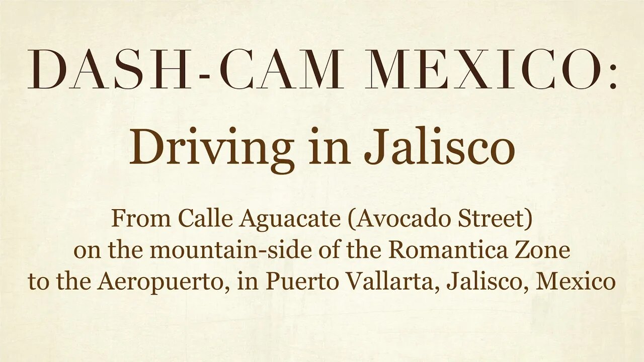 Dash-Cam Driving in Mexico » From the Romantica Zone to the Aeuropuerto and back, in Puerto Vallarta