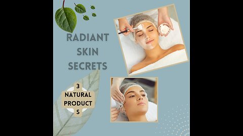 Discover the Power of Homemade Skincare: 3 Natural Products for Radiant Skin