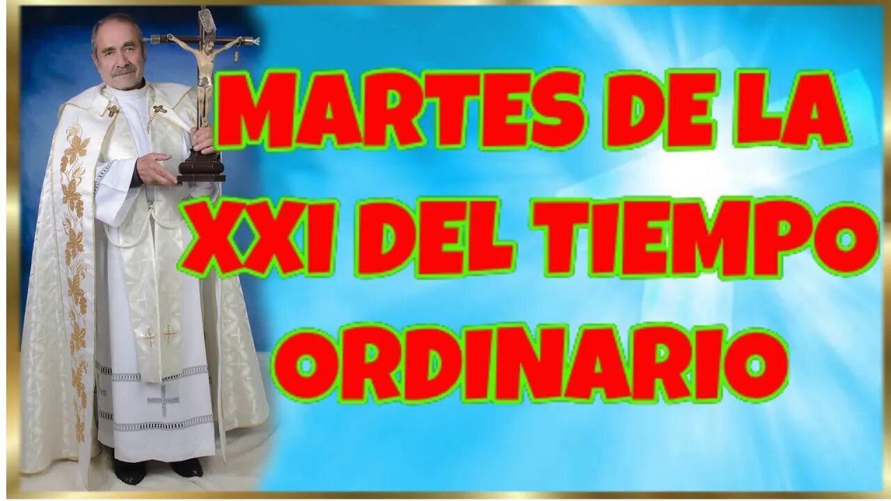 236 MARTES DE LA XXI DEL TIEMPO ORDINARIO 2026. 4K