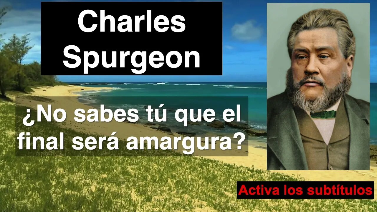 ¿No sabes tú que el final será amargura? 2 Samuel 2,26 Devocional de hoy Charles Spurgeon.